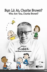 Bạn Là Ai, Charlie Brown? - Bạn Là Ai, Charlie Brown? (2021)