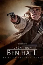 Huyền Thoại Ben Hall - Huyền Thoại Ben Hall (2017)