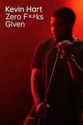 Kevin Hart: Zero F**ks Given - Kevin Hart: Zero F**ks Given (2020)