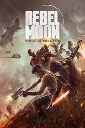 Rebel Moon – Phần hai Phiên bản đạo diễn - Rebel Moon – Phần hai Phiên bản đạo diễn (2024)