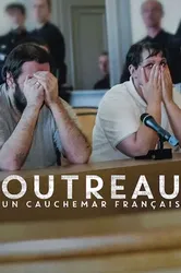 Vụ án Outreau: Cơn ác mộng nước Pháp - Vụ án Outreau: Cơn ác mộng nước Pháp (2024)